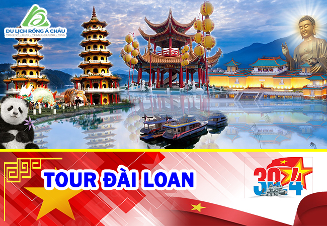 TOUR ĐÀI LOAN: ĐÀI BẮC - ĐÀI TRUNG - CAO HÙNG 5 NGÀY 5 ĐÊM